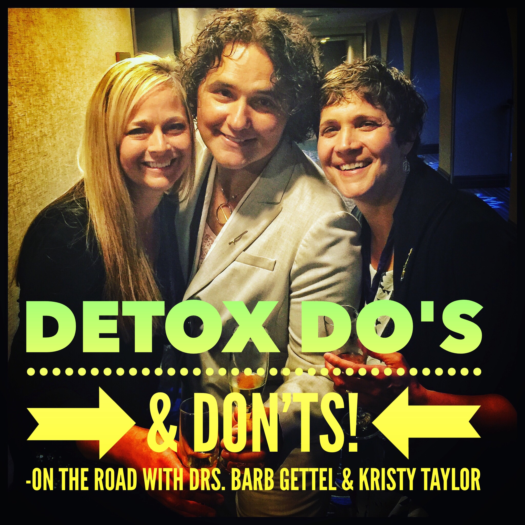 Detox Do’s & Don’ts